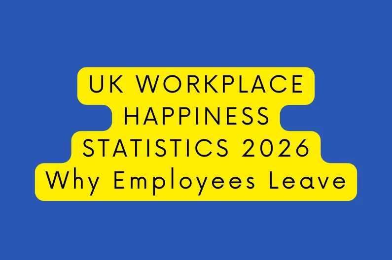 UK workplace happiness statistics 2026 showing employee retention and wellbeing trends